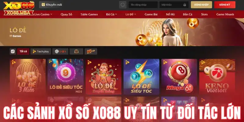 Các sảnh xổ số Xo88 uy tín từ đối tác lớn