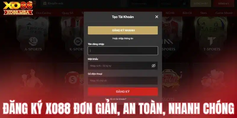 Đăng ký Xo88 đơn giản, an toàn, nhanh chóng