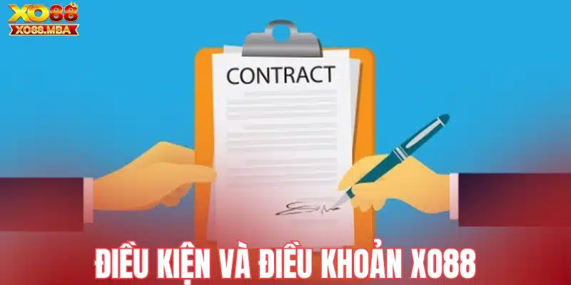 Điều kiện và điều khoản Xo88 