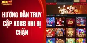 Hướng dẫn truy cập Xo88 khi bị chặn