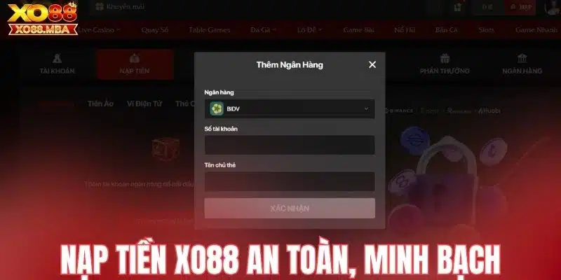 Nạp tiền Xo88 an toàn, minh bạch