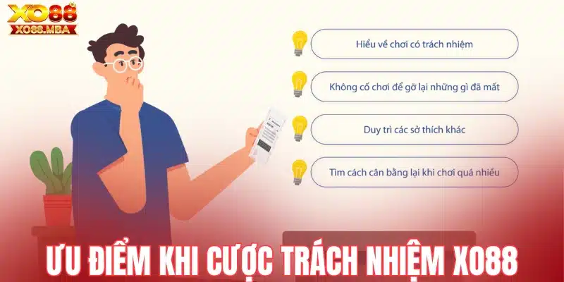 Ưu điểm khi cược trách nhiệm Xo88 
